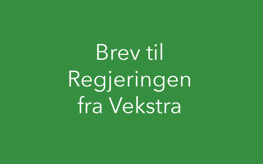 Brev til Regjeringen fra Vekstra
