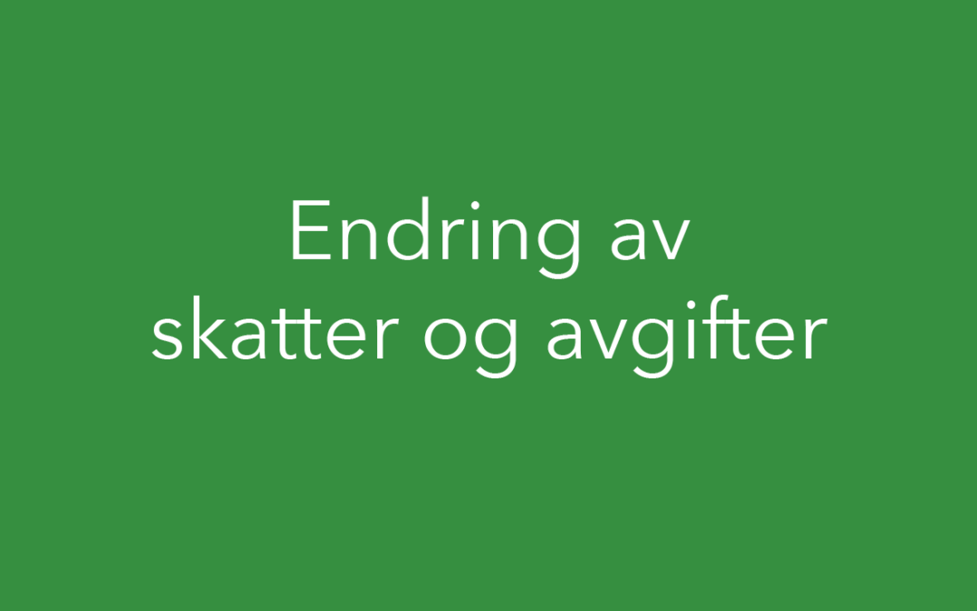 Endring av skatter og avgifter